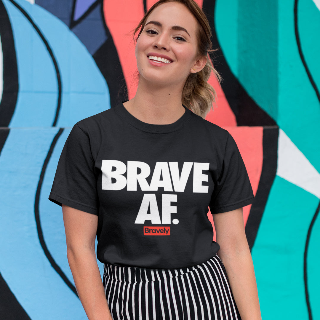 Brave AF T-Shirt – Bravely
