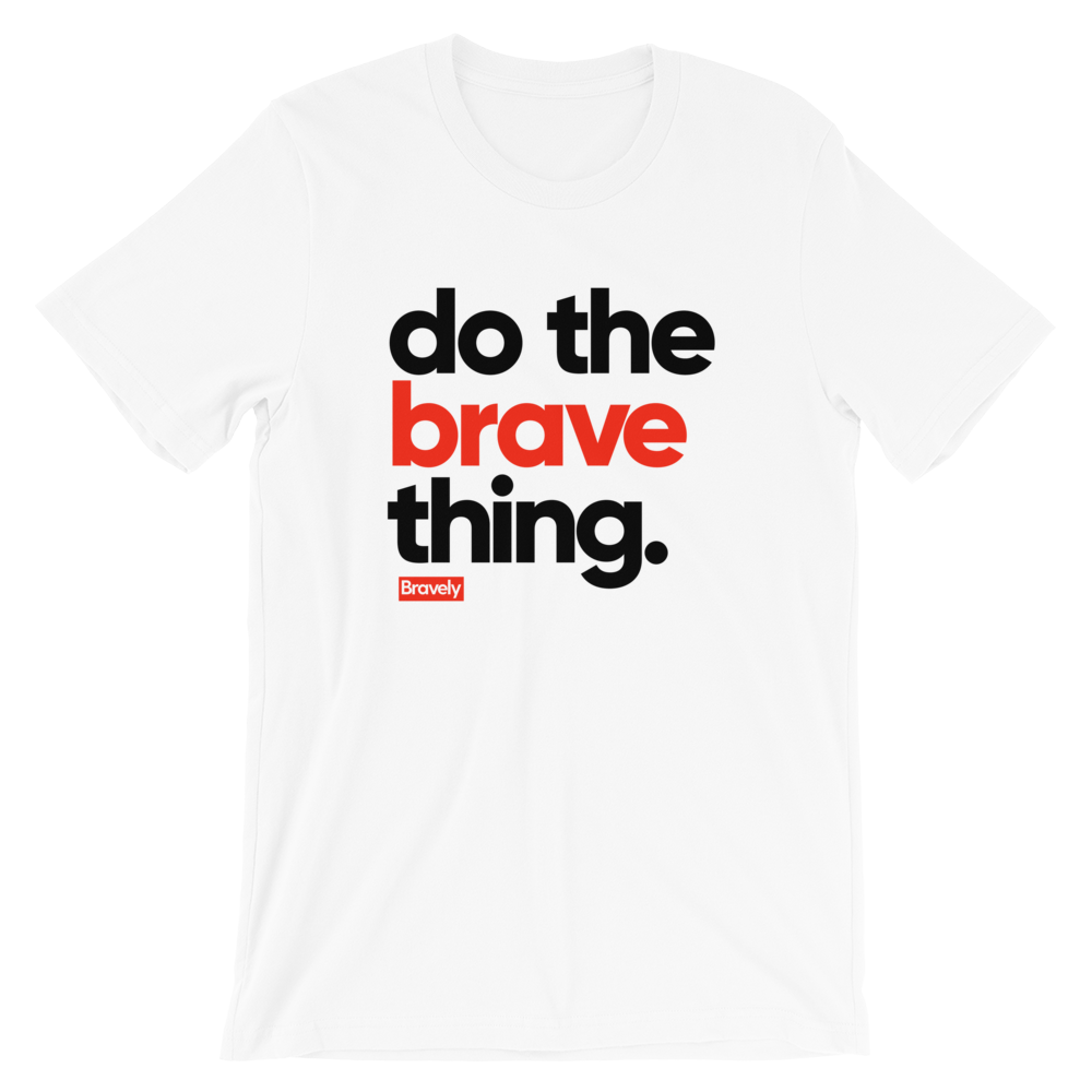 Do The Brave Thing T-Shirt
