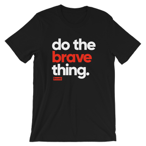 Do The Brave Thing T-Shirt