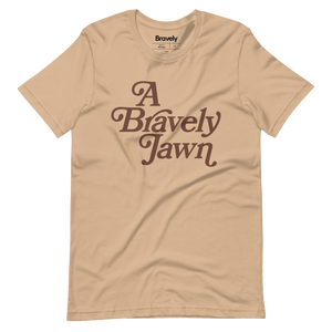 A Bravely Jawn T-Shirt